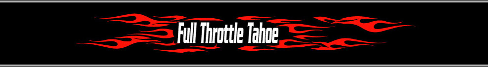 Full Throttle Tahoe